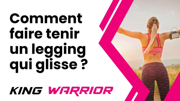 Comment faire tenir un legging qui glisse ?